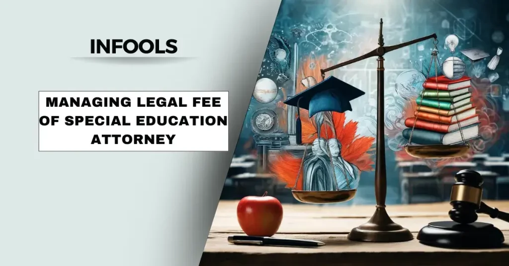 Managing Legal Fee of Special Education Attorney