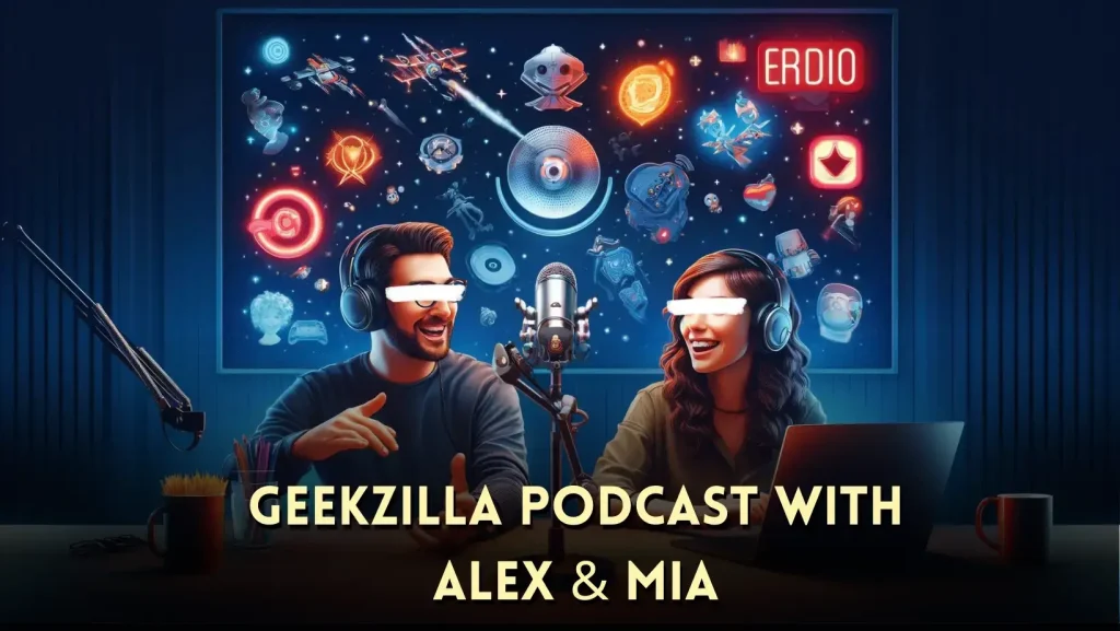 Meet the Geekzilla Podcast Hosts The Dynamic Duo of Geek Culture