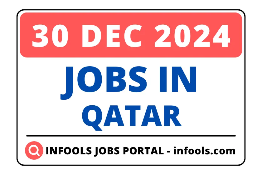 30 December 2024- jobs In Qatar